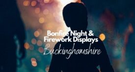 firework displays buckinghamshire 2023, fireworks buckinghamshire, milton keynes fireworks 2023, aylesbury fireworks 2023